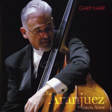 Gary Karr - En Aranjuez con tu Amor
