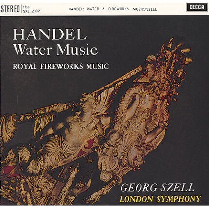 George Szell-Handel: Water Music/ Royal Fireworks Music